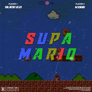 Supa Mario (feat. Kobi!) (Explicit)