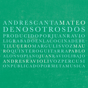 De Nosotros Dos (Andrés canta Mateo)