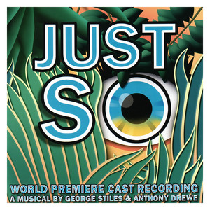 Just So (World Premiere Cast Recording)