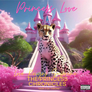 Love Reigns Supreme: The Princess Chronicles "Heir 2 da Throne" (Explicit)