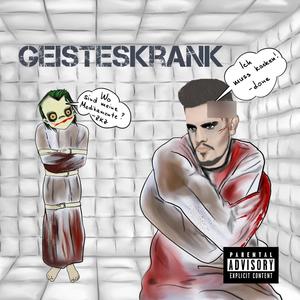 Geisteskrank (feat. Zeus der Ketzer) [Explicit]