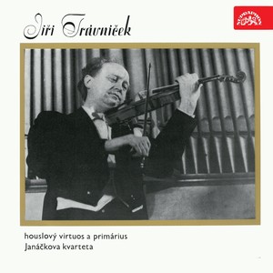 Jiří Trávníček - houslista a primárius Janáčkova kvarteta