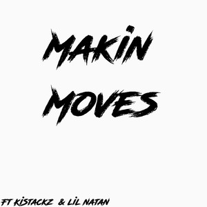 Makin Moves (Explicit)