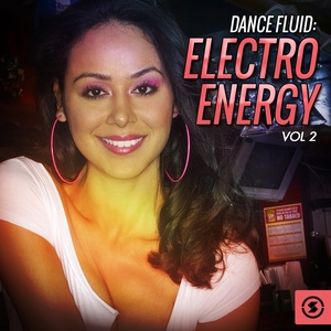 Dance Fluid: Electro Energy, Vol. 2
