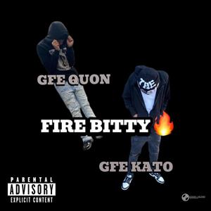 Fire Bitty (feat. GFE Quon) [Explicit]