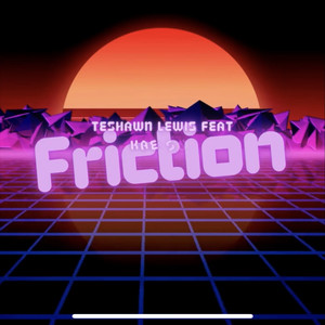 Friction