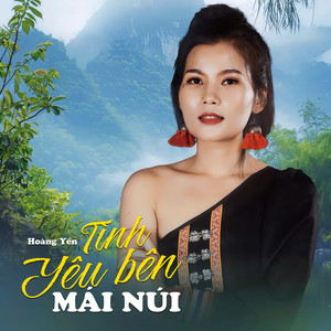 Hoang Yen - Tình Yêu Bên Mái Núi
