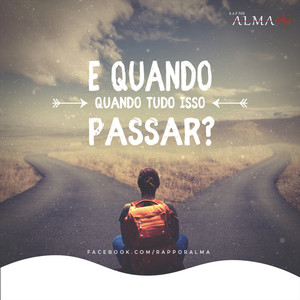 E Quando Tudo Isso Passar?