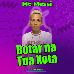 Botar na tua Xota (Explicit)