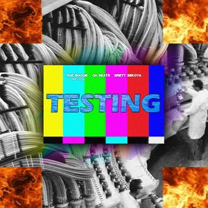 TESTING (feat. Brett Sekoya & Rae Boogie off 37th) [Explicit]