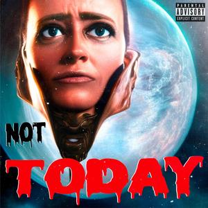 not today (Explicit)