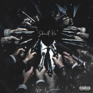 Should We (feat. Spark Plugg) (Explicit)