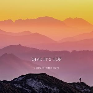 Give it to top