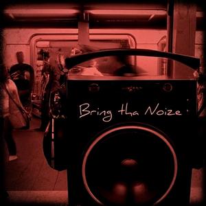 Bring tha Noize (Explicit)