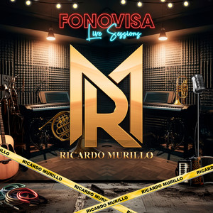 Ricardo Murillo - Fonovisa Live Sessions