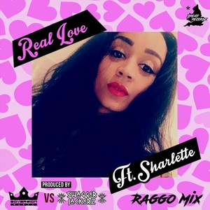 Real Love (Raggo Mix) [feat. Sharlette]