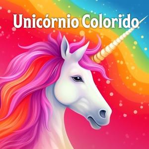 Unicórnio Colorido