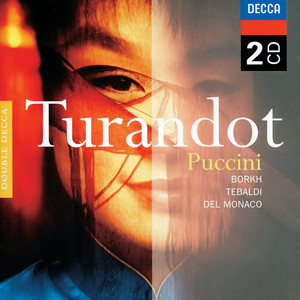 Turandot / Act 1 - Puccini: Turandot / Act 1: Non piangere Liù (柳儿别哭泣)