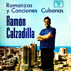 Romanzas y Canciones Cubanas (Remasterizado)