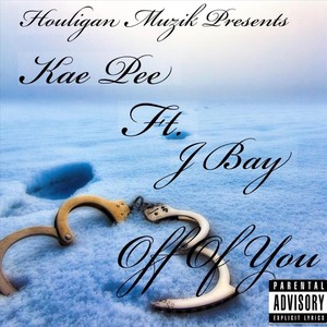 Off of You (feat. J Bay) [Explicit]