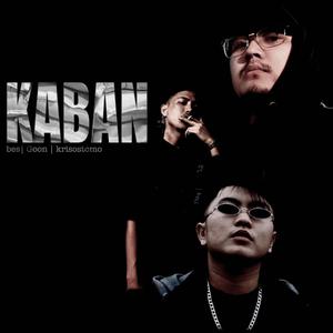 KABAN (feat. bes, krisostomo & GoonSalbahe) (Explicit)