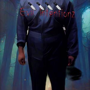 Evil Intentionz (feat. Dainty Leis & Charity Love) [Explicit]