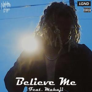 Believe Me (feat. Mahaji) [Explicit]