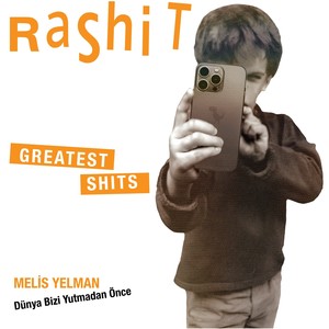 Dünya Bizi Yutmadan Önce (RaShit Greatest Shits|Explicit)