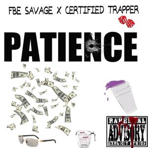 Patience (feat. Certified Trapper) (Explicit)