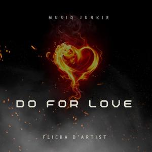 Do For Love (feat. Flicka D'artist)