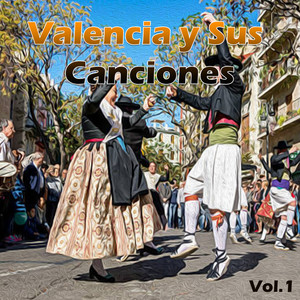 Valencia y Sus Canciones Vol. 1