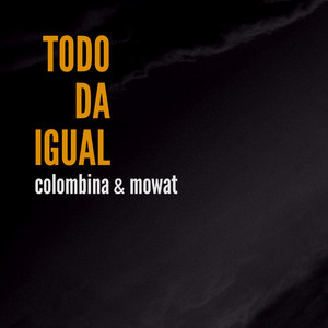 Todo Da Igual