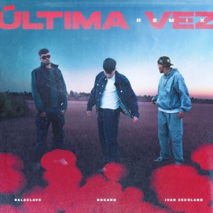 Última Vez (Remix|Explicit)