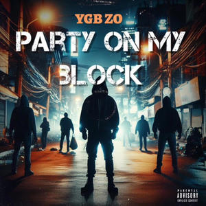 Party on my block (Explicit)