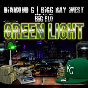 Green Light (feat. Diamond G & Big Flo) (Explicit)