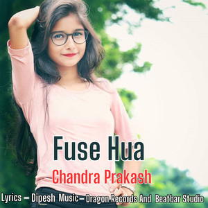 Chandra Prakash - Fuse Hua