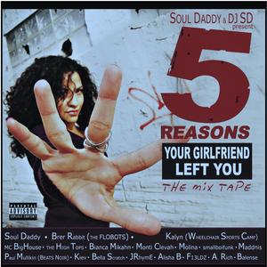 5 Reasons Your Girlfriend Left You (Explicit)