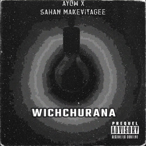 WICHCHURANA (Explicit)