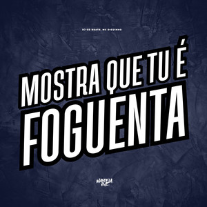 Mostra que tu é Foguenta (Explicit)