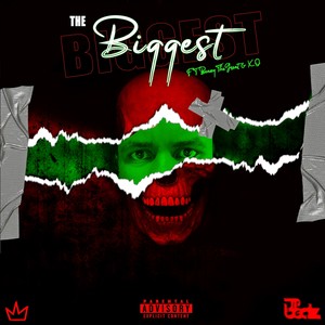 The Biggest (Explicit)