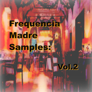 Frequencia Madre Samples: Vol.2