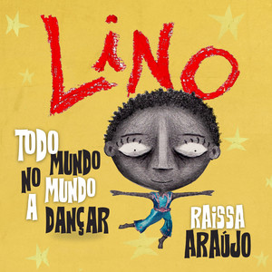 Lino (Todo Mundo No Mundo a Dançar)