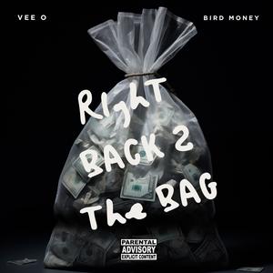 Right Back To The Bag (feat. Bird Money) (Explicit)