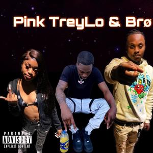 Pink TreyLo & Brø (Explicit)