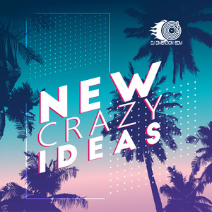 New Crazy Ideas