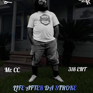 Life After Da Stroke (Explicit)