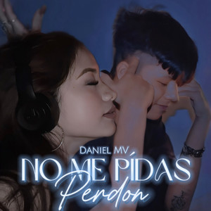 No Me Pidas Perdón (Explicit)