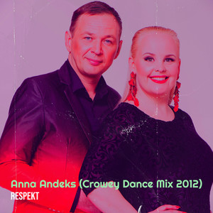 Anna Andeks (Crowey Dance Mix 2012|Explicit)
