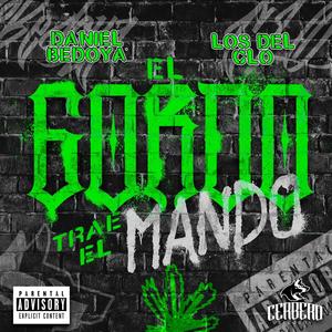 El Gordo Trae El Mando (feat. Los Del Clo) [Explicit]