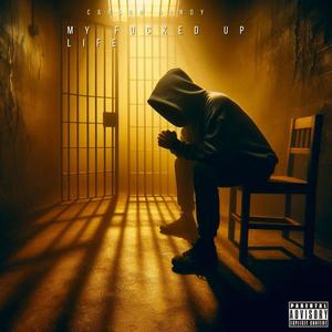 My ****** up life (Explicit)